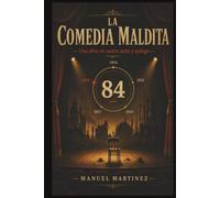La comedia maldita: Una obra en cuatro actos con epílogo