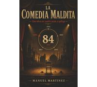 La comedia maldita: Una obra en cuatro actos con epílogo