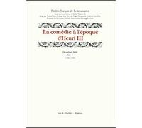 La comédie à l’époque d’Henri III (1580-1589)