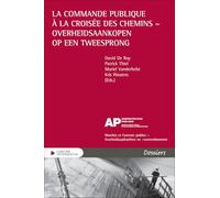 La commande publique à la croisée des chemins - Overheidsaankopen op een tweesprong