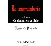 La Commanderie: Maison de Coulommiers-en-Brie