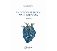 Libri Luciano Lara - La Commare Secca Va In Vacanza