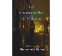 La commedia di Milano: Cronaca di una caduta nel cuore d'Europa.