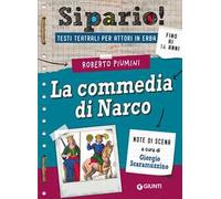 La commedia di Narco. Testi teatrali per attori in erba