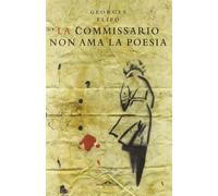 La commissario non ama la poesia - [Casa Editrice Ponte alle Grazie]