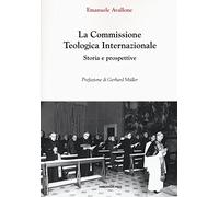 La commissione teologica internazionale. Storia e prospettive