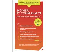 La communauté et l'individu: Eschyles, Les Sept contre Thèbes et Les Suppliantes ; Spinoza, Traité théologico-politique (Préface et chapitre XVI à XX) ; Wharton, Le Temps de l'innocence