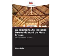 La communauté indigène Terena du nord du Mato Grosso: Enfance, identité et éducation