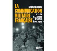La communication de l'armée, de la fin de la guerre d'Algérie à nos jours