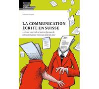 La communication écrite en Suisse: Lettres, courriels et autres formes de correspondance mises au goût du jour