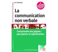 La communication non verbale: Comrpendre les gestes : perception et signification