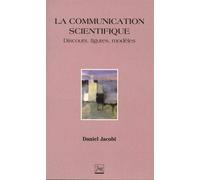 La communication scientifique: Discours, figures, modèles
