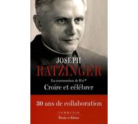 La communion de Foi: Tome 1, Croire et célébrer