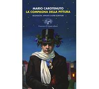 La compagna della pittura. Recensioni, appunti e altre scritture