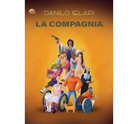 La compagnia: (Collana Monnalisa - PubMe)