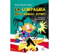 La compagnia degli animali estinti. Ediz. illustrata (Vol.)