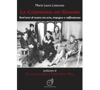 La Compagnia dei Giovani. Vent’anni di teatro tra arte, impegno e