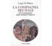 La compagnia dei Magi. Per la formazione degli strateghi d'impresa