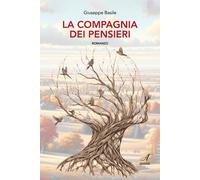 Libri Giuseppe Basile - La Compagnia Dei Pensieri