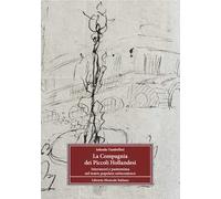 La Compagnia dei Piccoli Hollandesi. Intermezzi e pantomima nel teatro popolare settecentesco