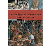 La compagnia del crepuscolo. L'ultimo canto di Malaterra