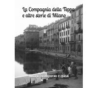 La Compagnia della Teppa e altre storie di Milano