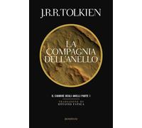 Libri Tolkien John R. R. - La Compagnia Dell'anello. Il Signore Degli Anelli #01
