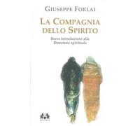 La Compagnia dello spirito. Breve introduzione alla direzione spirituale