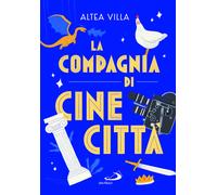 La compagnia di Cinecittà - Villa Altea