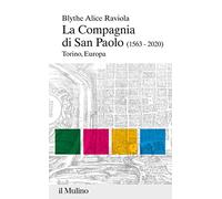 La compagnia di san Paolo (1563-2020). Torino, Europa