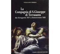 La compagnia S. Giuseppe di Terra Santa da Gregorio XV a Innocenzo XII