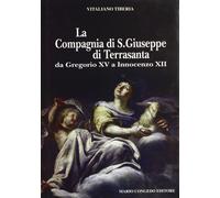 La Compagnia S. Giuseppe di Terrasanta Da Gregorio XV a Innocenzo XII