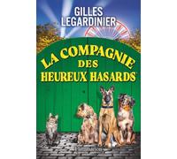 La compagnie des heureux hasards: Roman