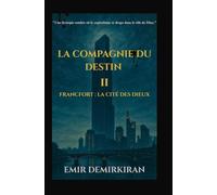 La Compagnie du Destin II: Francfort : La Cité des Dieux