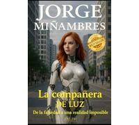 LA COMPAÑERA DE LUZ: De la falsedad a una realidad imposible.