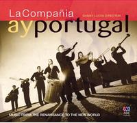 La Compania - Ay Portugal: Music From The
