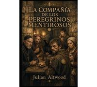 LA COMPAÑÍA DE LOS PEREGRINOS MENTIROSOS