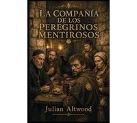 LA COMPAÑÍA DE LOS PEREGRINOS MENTIROSOS