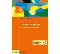 La comparazione. Un'introduzione metodologica - Morlino Leonardo