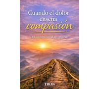 LA COMPASION: Del sufrimiento al aprendisaje