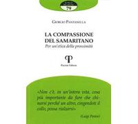 La compassione del samaritano. Per un'etica della prossimità