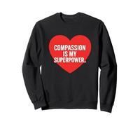La compassione è il mio superpotere. citazione infermieristica. Felpa