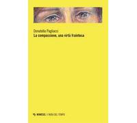 La compassione, una virtù fraintesa