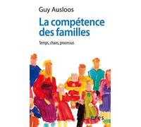 La Competence Des Familles. Temps, Chaos, Processus