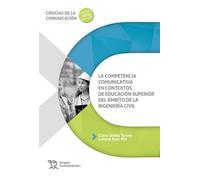 La competencia comunicativa en contextos de educación superior del ámbito de la ingeniería civil