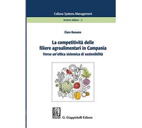 La competitività delle filiere agroalimentari in Campania. Verso un'ottica sistemica di sostenibilità