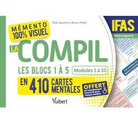La compil IFAS : les Blocs 1, 2, 3, 4 et 5 en 420 cartes mentales: Tout le programme des études aide-soignant (DEAS) : modules 1 à 10