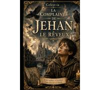 La complainte de Jehan le Rêveux