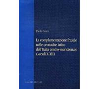 La complementazione frasale nelle cronache latine dell'Italia centro-meridionale (secoli X-XII)