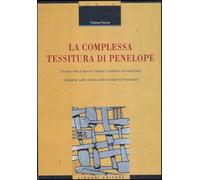 La complessa tessitura di Penelope. Donne, vita e lavoro: teoria e pratica...